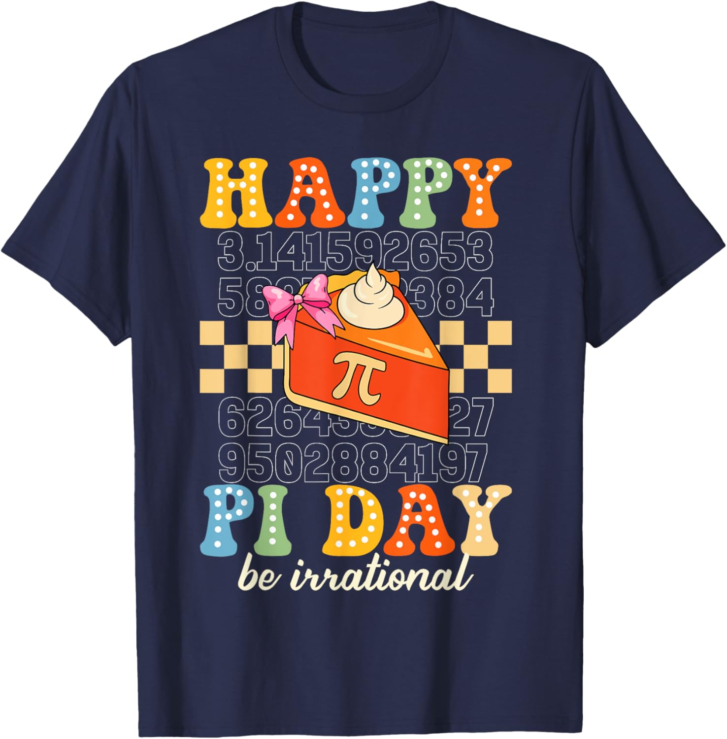 Happy Pi Day Funny Math Teacher Pi Day Kids Women Men T-Shirt - T-Shirt | Navy