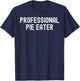 Professional Pie Eater Pumpkin Pie Thanksgiving Couples T-Shirt - T-Shirt | Navy