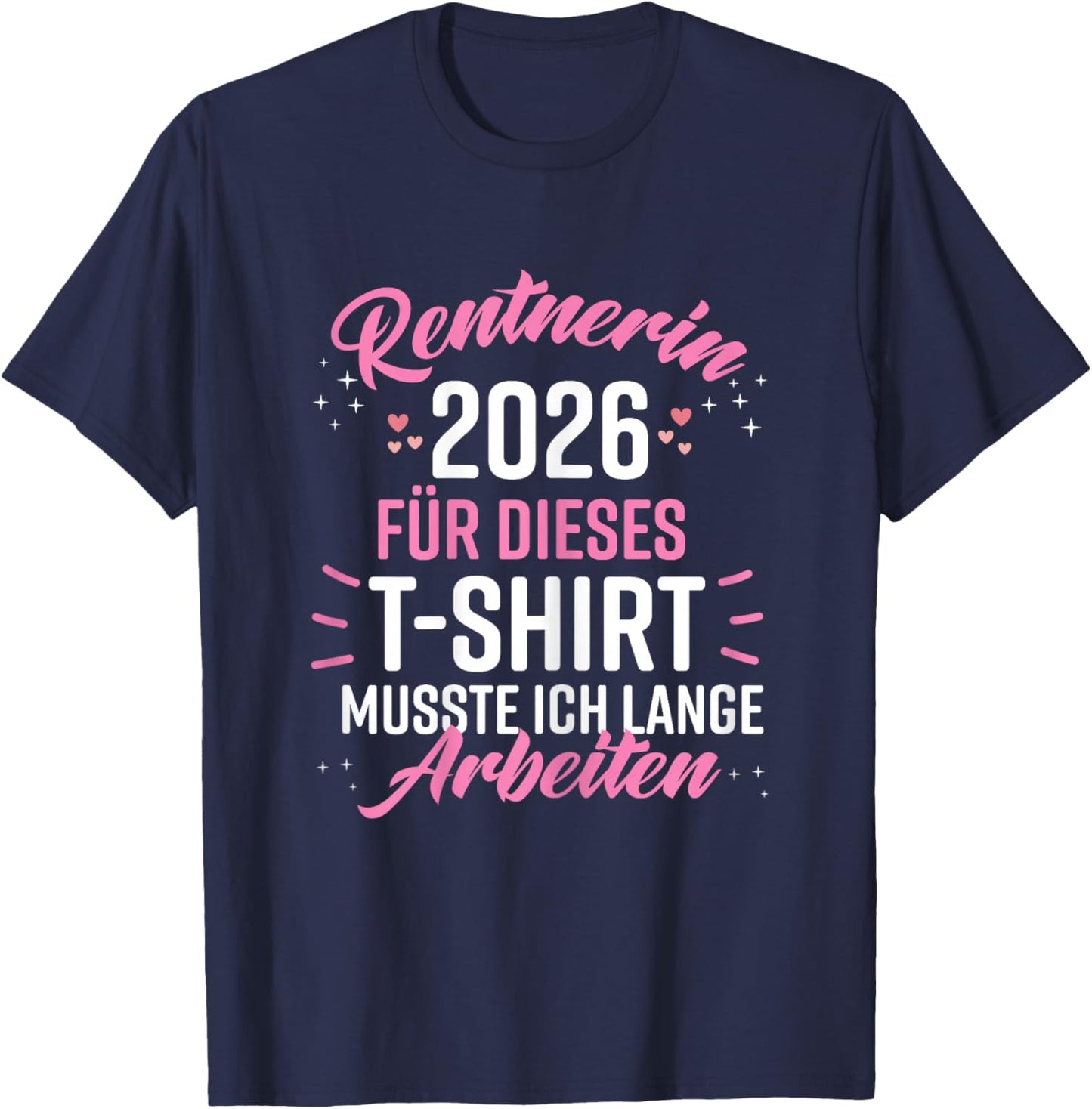 Retirement 2026 Retirement Pension Decoration Pensioner 2026 T-Shirt - T-Shirt | Navy