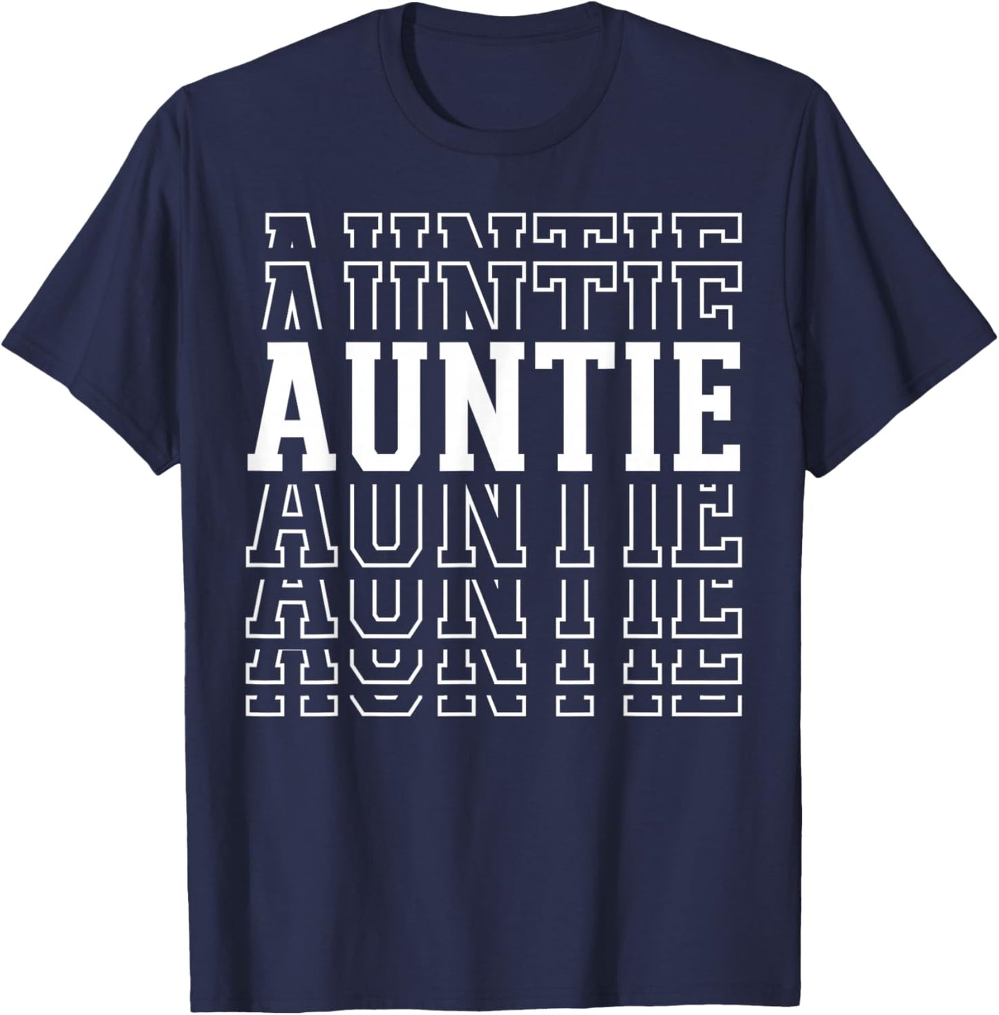 Auntie Funny Layered Text Mother's Day Aunt T-Shirt - T-Shirt | Navy