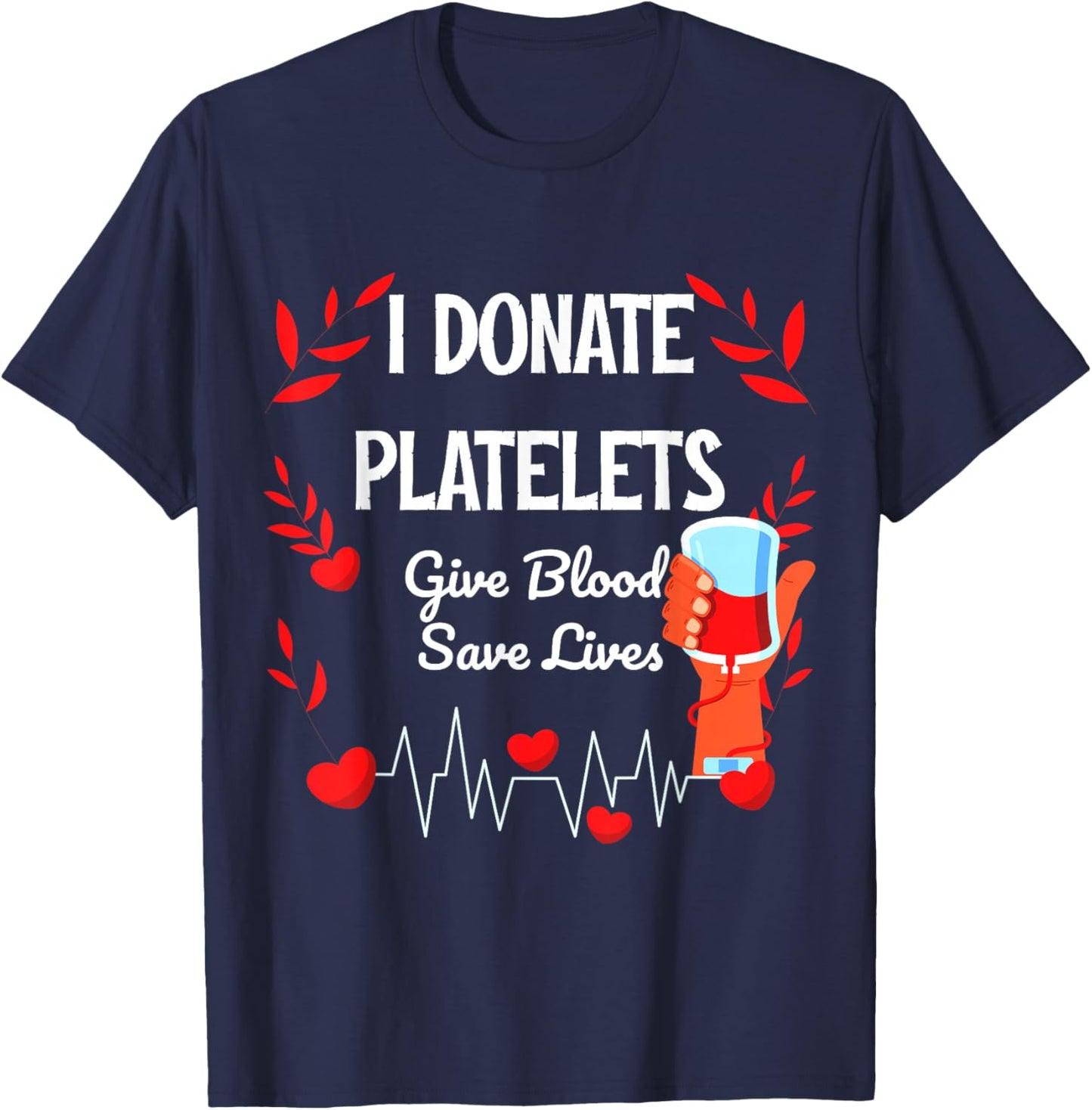 Give Blood To Save lives Motivation Platelets Blood Donation Awareness -Adults , Black, Small, Short Sleeve T-Shirt - T-Shirt | Navy