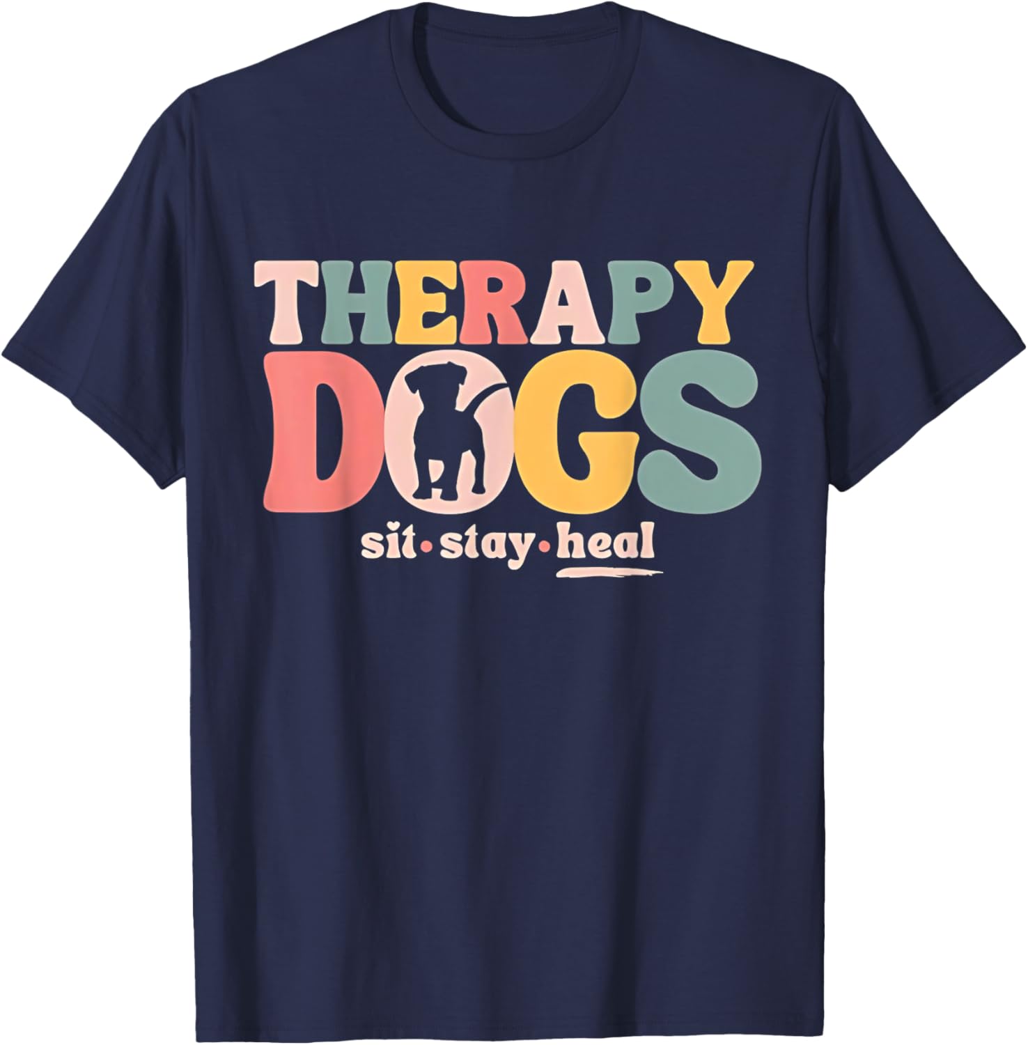Therapy Dog Team Animal Assisted Therapy Dogs Sits Stay Heal T-Shirt - T-Shirt | Navy