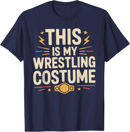 This is My Wrestling Costume Halloween Wrestling Fan T-Shirt - T-Shirt | Navy