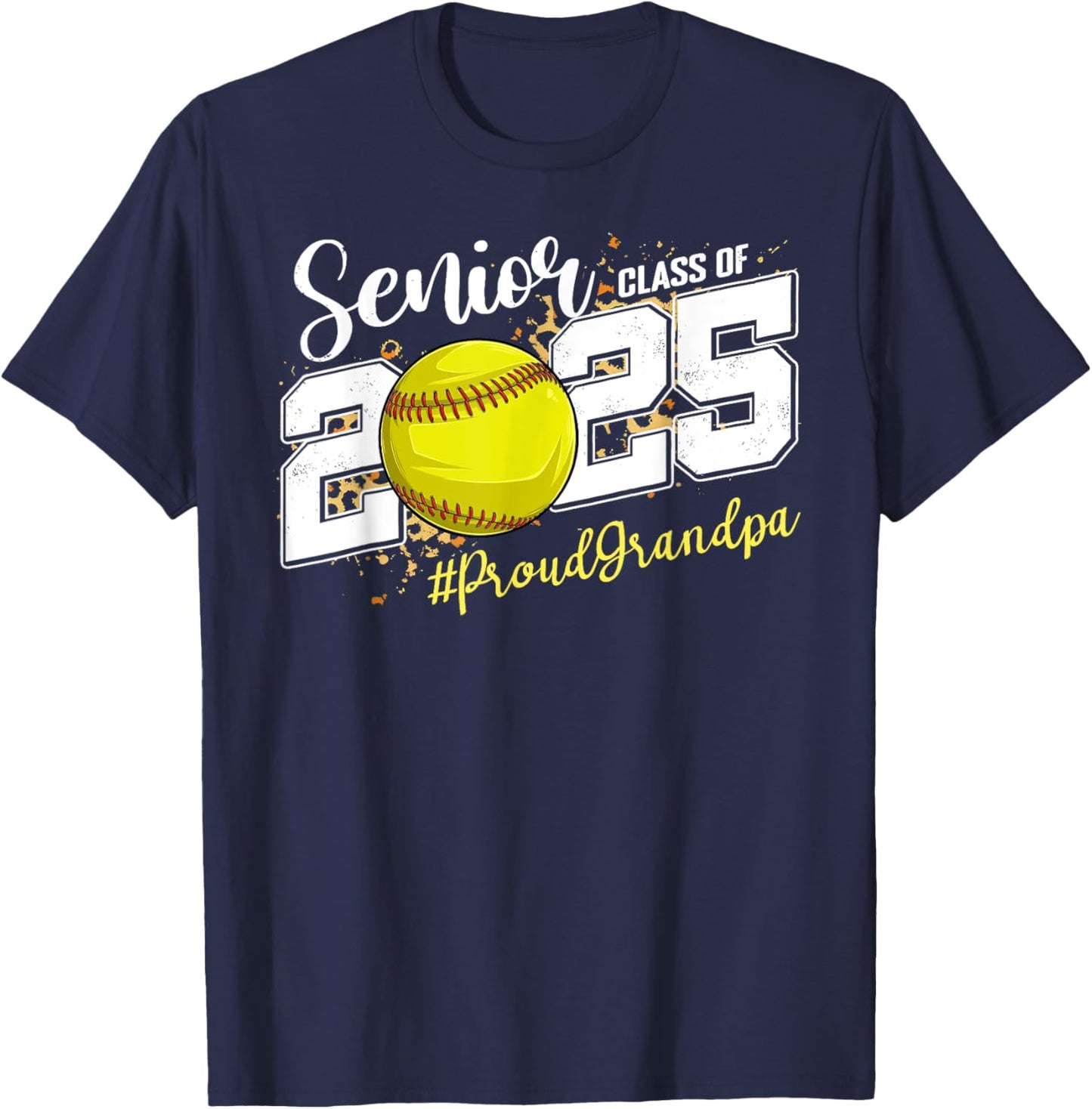 Proud Grandpa Of A 2025 Senior Softball Graduation T-Shirt - T-Shirt | Navy