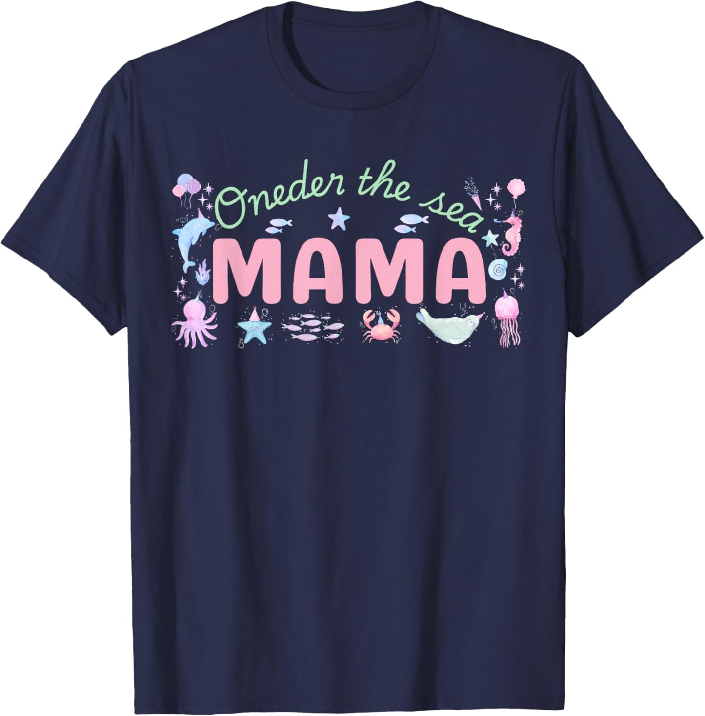 Oneder The Sea Mama 1st Birthday Girl Matching Family Party T-Shirt - T-Shirt | Navy
