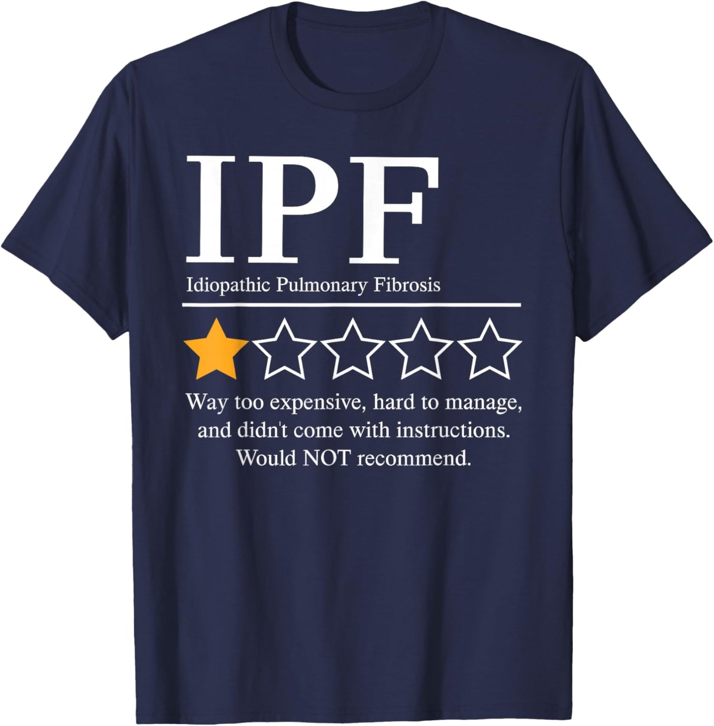 Idiopathic Pulmonary Fibrosis Awareness 2025 Not Recommend T-Shirt - T-Shirt | Navy