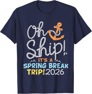 Oh Ship Spring Break Trip 2026 Spring Break 2026 Cruise T-Shirt - T-Shirt | Navy
