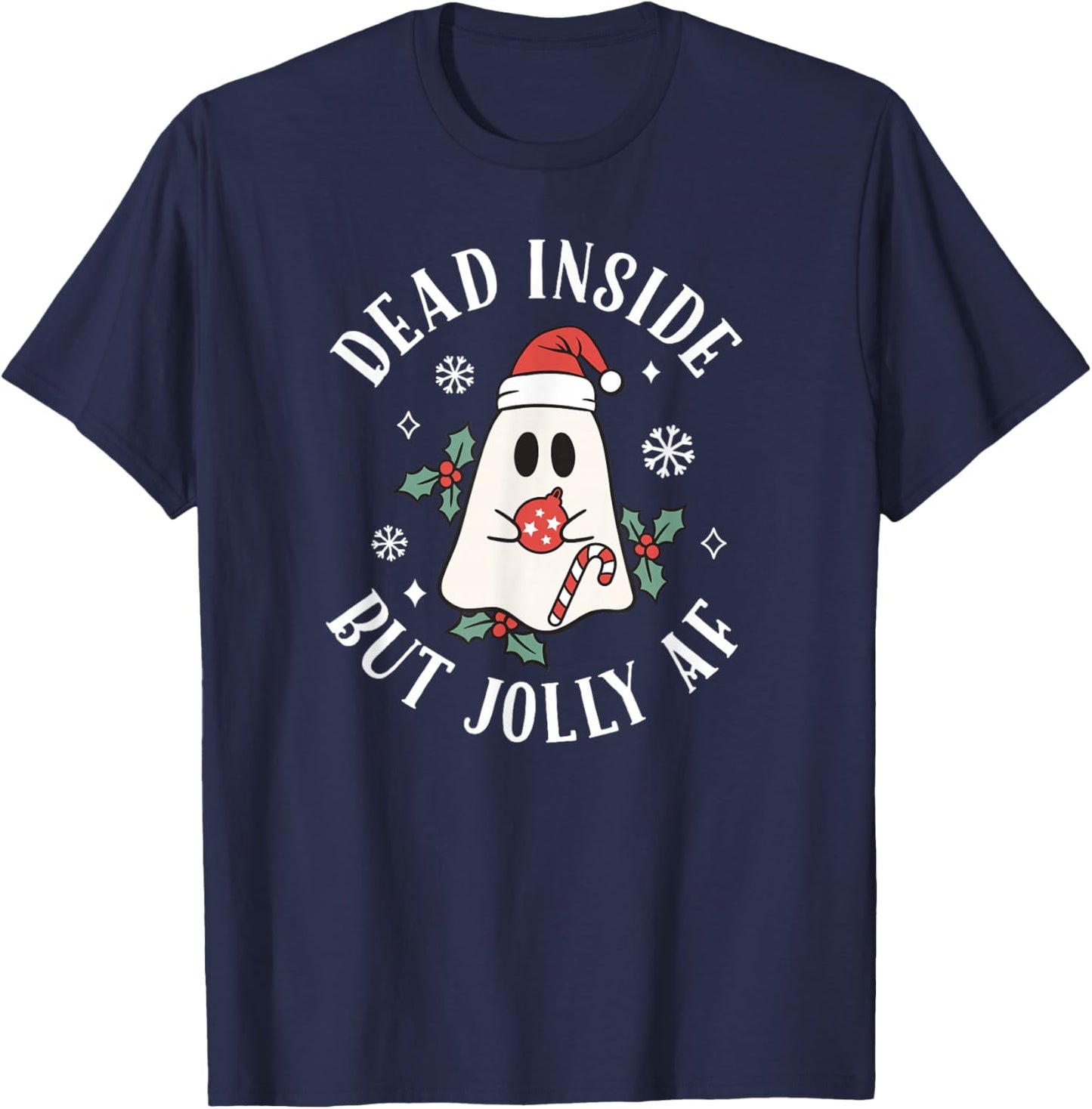 Dead Inside But Jolly AF Funny Christmas Ghost T-Shirt - T-Shirt | Navy