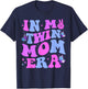 In My Twin Mom Era Baby Announcement New Mom Mother's Day T-Shirt - T-Shirt | Navy