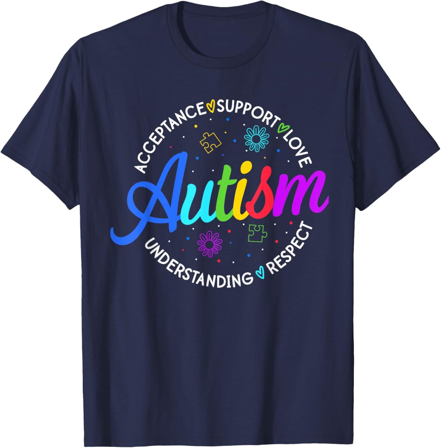 Autism Awareness Acceptance Support Love Understanding T-Shirt - T-Shirt | Navy