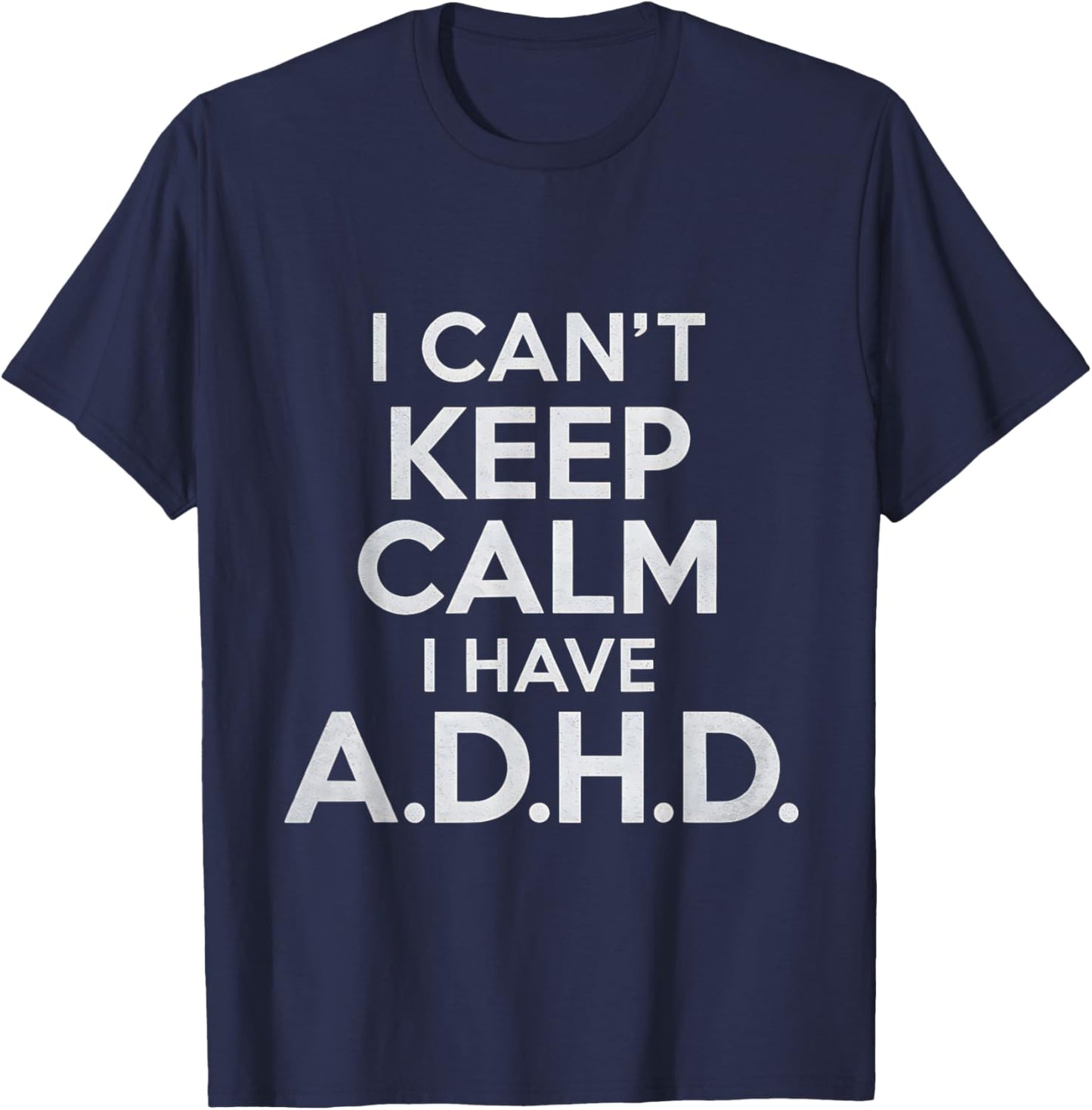 Funny ADHD T-Shirt - T-Shirt | Navy