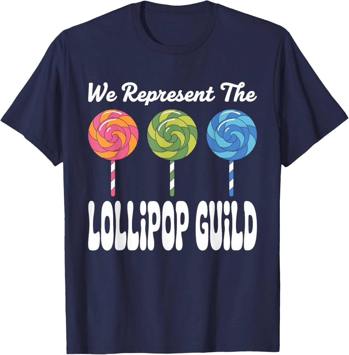 We Represent The Lollipop Guild Wizard of Oz Men Women Kids T-Shirt - T-Shirt | Navy