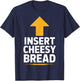 Insert Cheesy Bread T-Shirt - T-Shirt | Navy