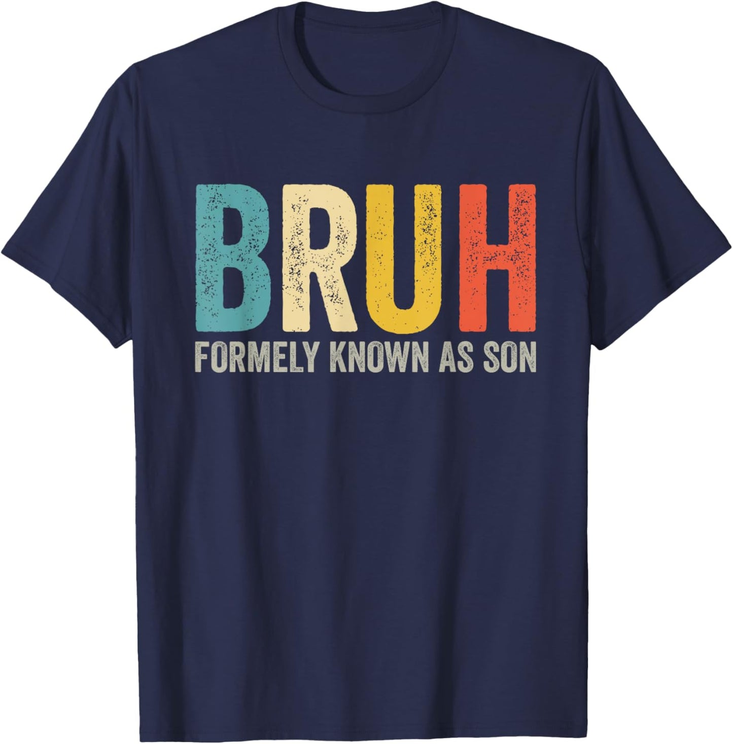 BRUH Formerly Known As Son Vintage Funny Son's Birthday T-Shirt - T-Shirt | Navy