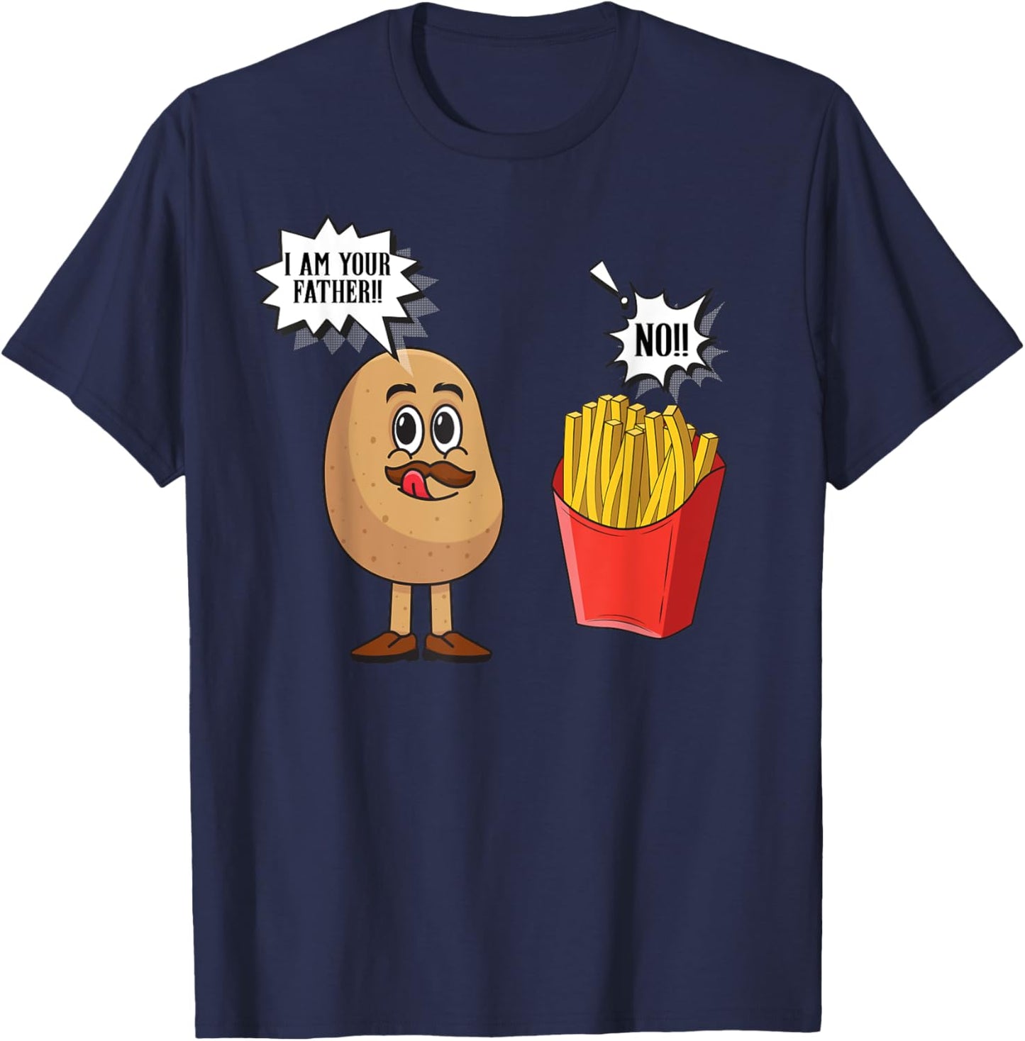 Potato Pun I Am Your Father | Funny French Fries Potato T-Shirt - T-Shirt | Navy