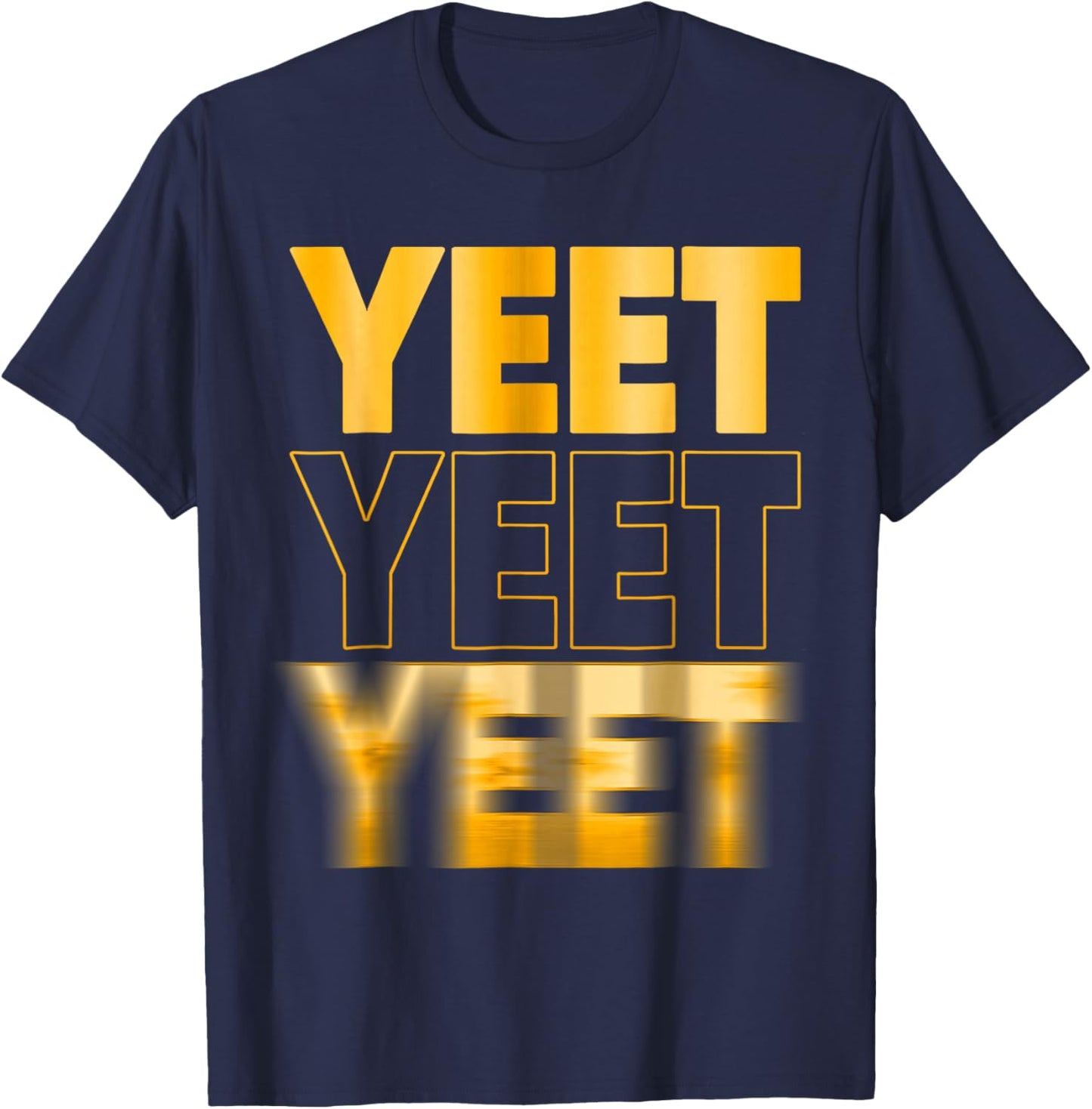 Yeet Funny Saying Quote Slang Men Boys Kids Women Men T-Shirt - T-Shirt | Navy