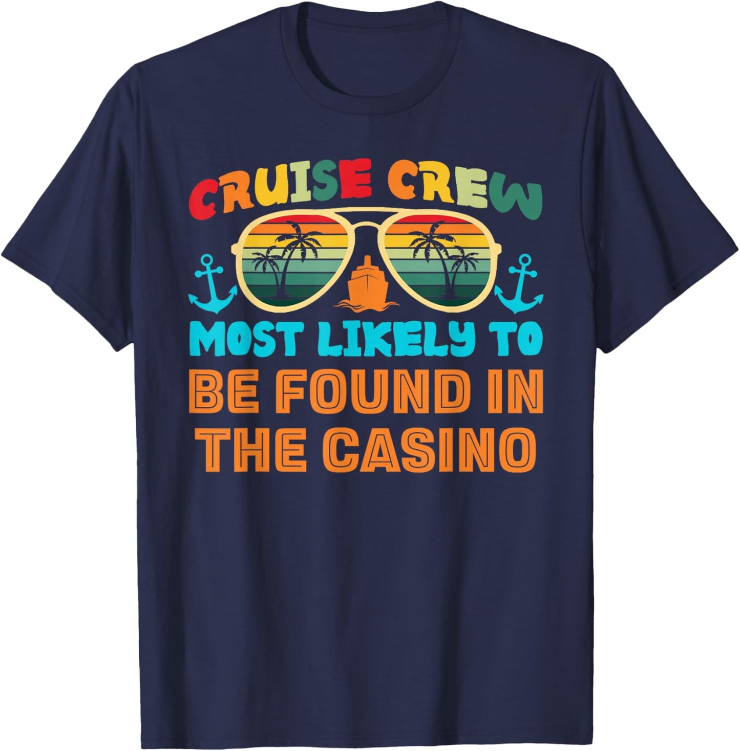 Funny Family Cruise 2025 Most Likely To Cruise Crew Squad T-Shirt - T-Shirt | Navy