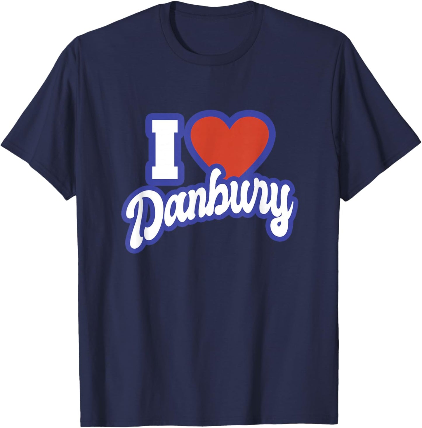I Love Danbury Connecticut T-Shirt - T-Shirt | Navy