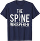 Chiropractic Spine Whisperer Doc Med School Student T-Shirt - T-Shirt | Navy