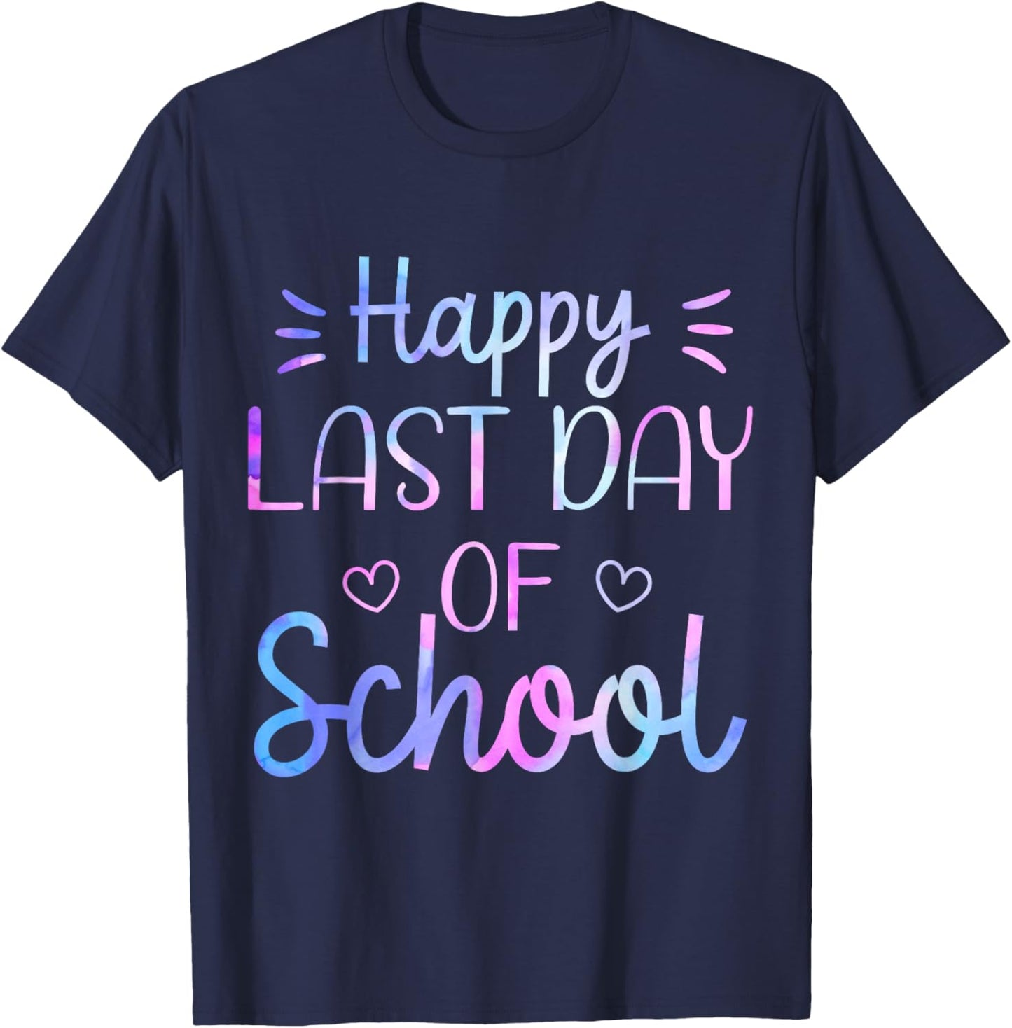 Last Day of School Shirt Tie Dye Teacher School Graduation T-Shirt - T-Shirt | Navy