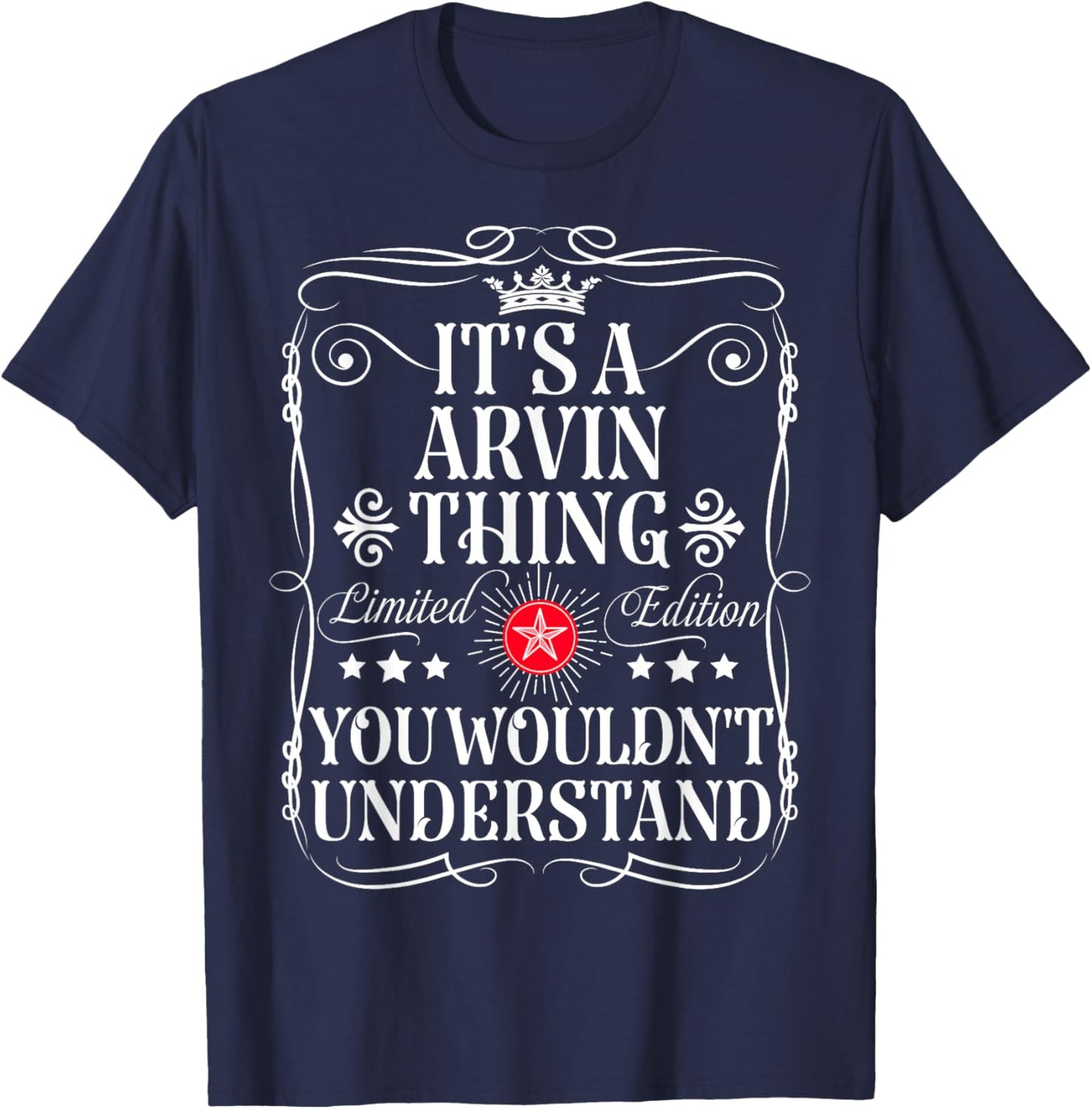 Arvin Name Its A Arvin Thing You Wouldn't Understand T-Shirt - T-Shirt | Navy