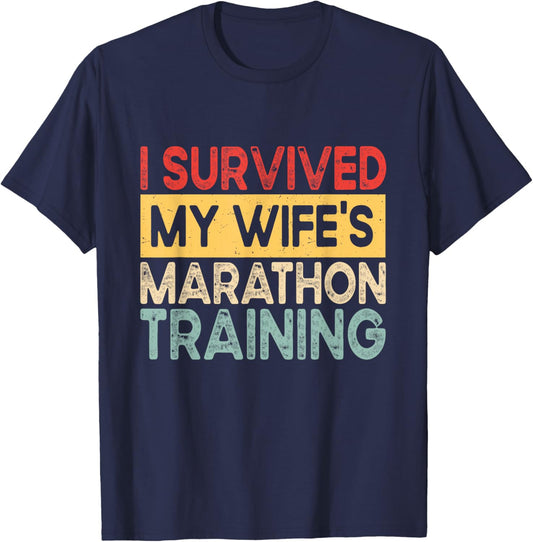 I Survived My Wife's Marathon Training Half Marathon Husband T-Shirt - T-Shirt | Navy
