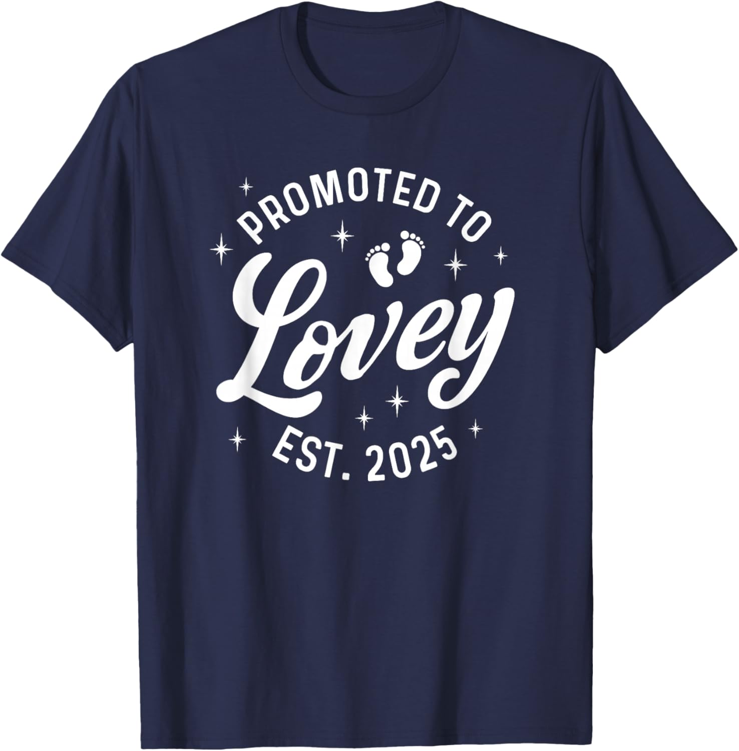 Promoted to Lovey 2025 Baby Announcement T-Shirt - T-Shirt | Navy
