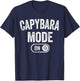 Capybara Mode On Costume Funny Giant Rodent Gift Animal Love T-Shirt - T-Shirt | Navy