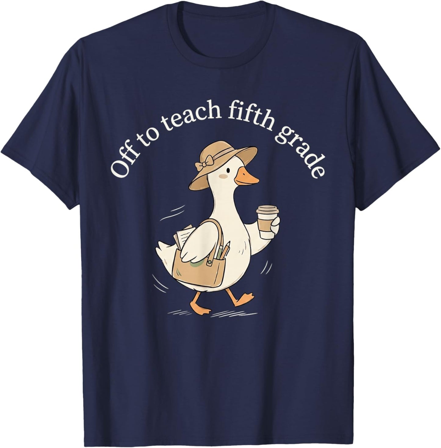 Off to Teach Fifth Grade Cute Goose Teacher Coffee Graphic T-Shirt - T-Shirt | Navy