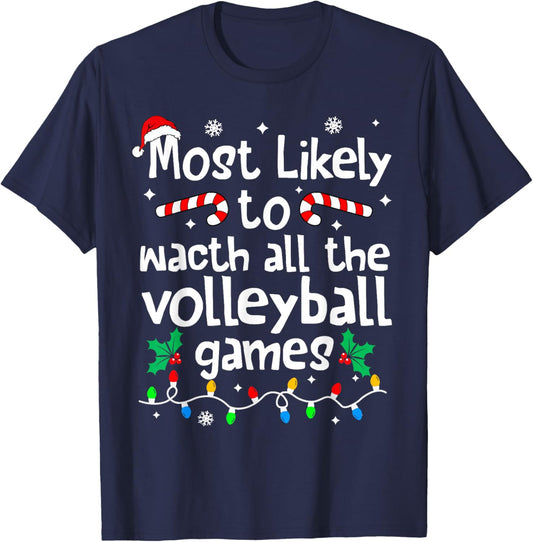 Most Likely to Watch All Volleyball Games Christmas Matching T-Shirt - T-Shirt | Navy