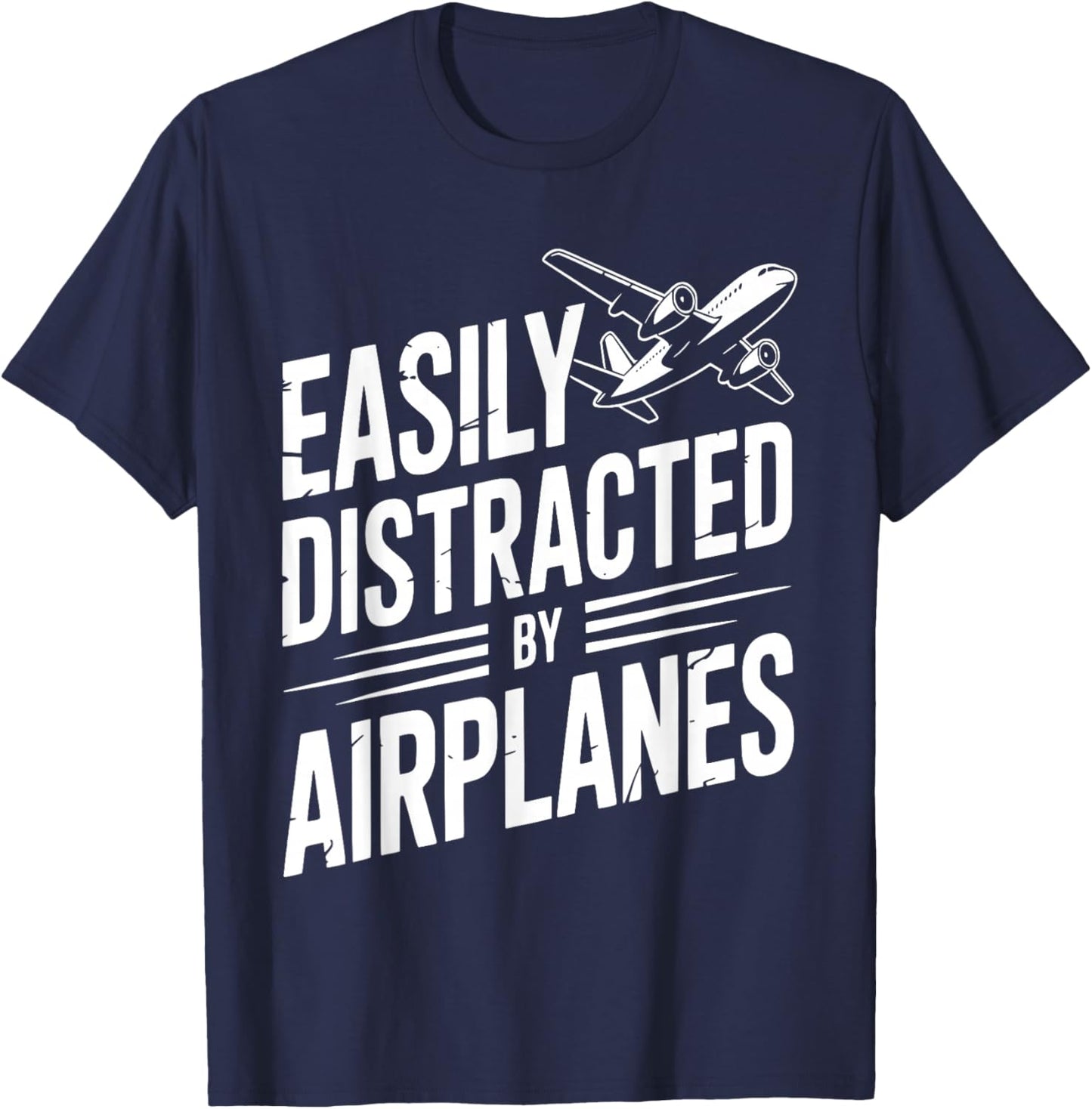 Easily Distracted by Airplanes - Funny Pilot Flying T-Shirt - T-Shirt | Navy
