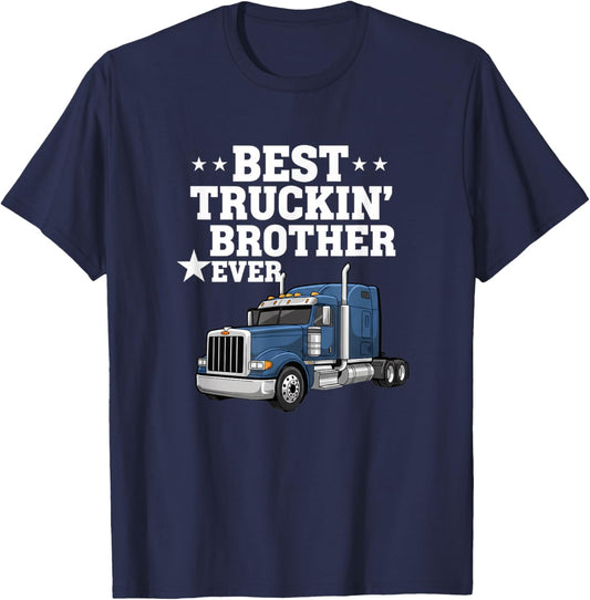 Best Truckin' Brother Ever Trucking Design T-Shirt - T-Shirt | Navy