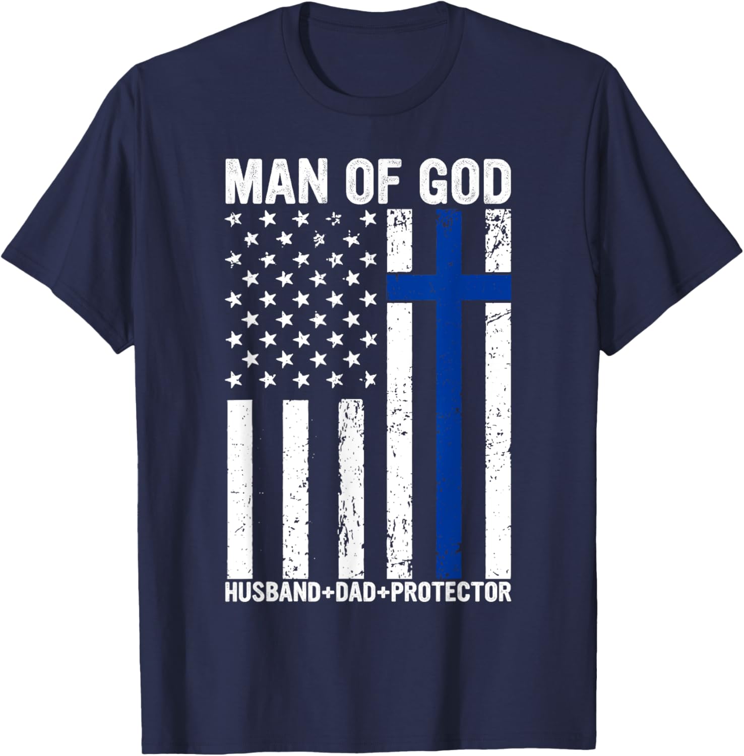 Christian Lovers Man of God Dad Jesus Faith Man of God Dad T-Shirt - T-Shirt | Navy