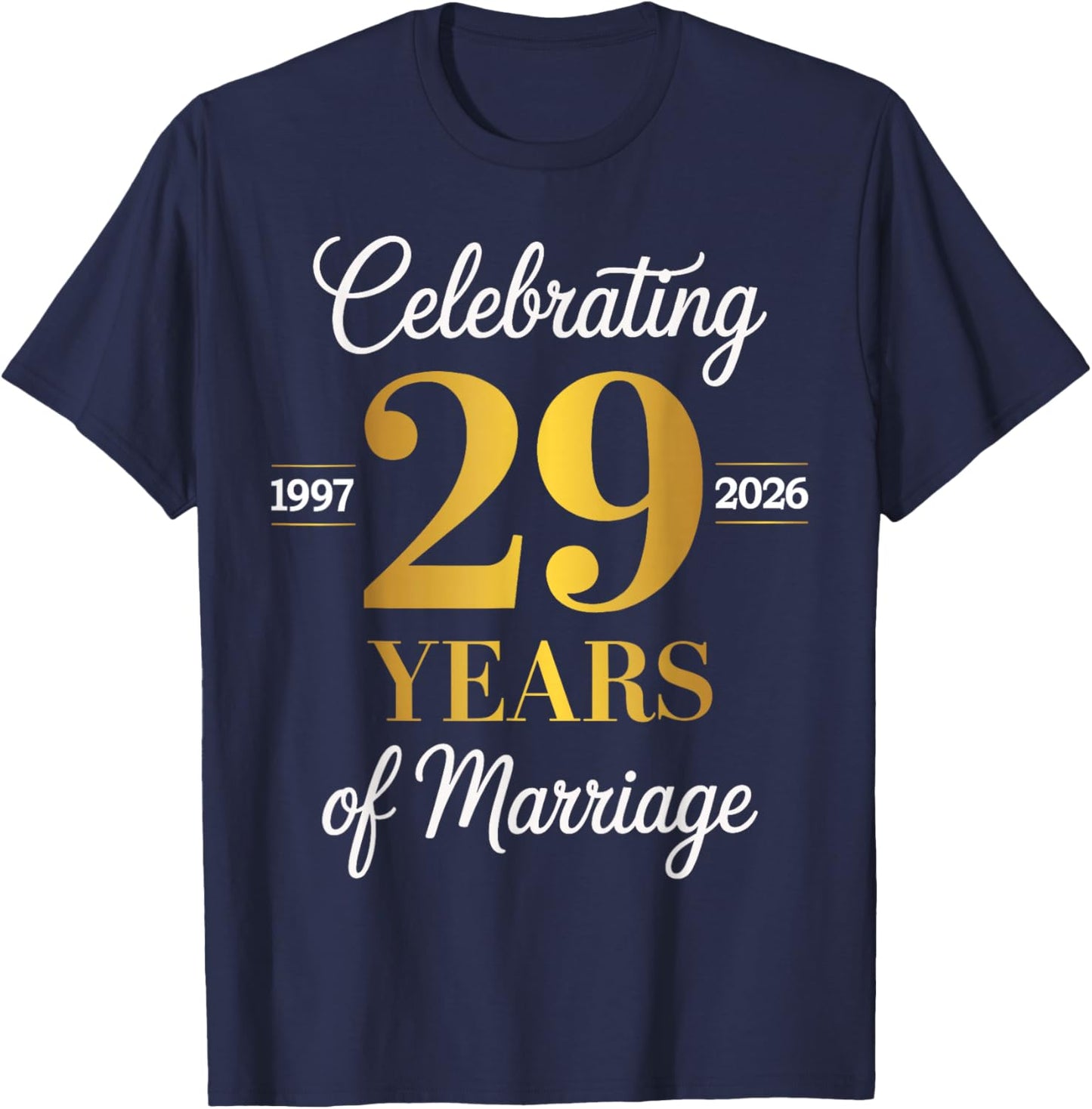 Celebrating 29 Years of Marriage 29th Anniversary T-Shirt - T-Shirt | Navy