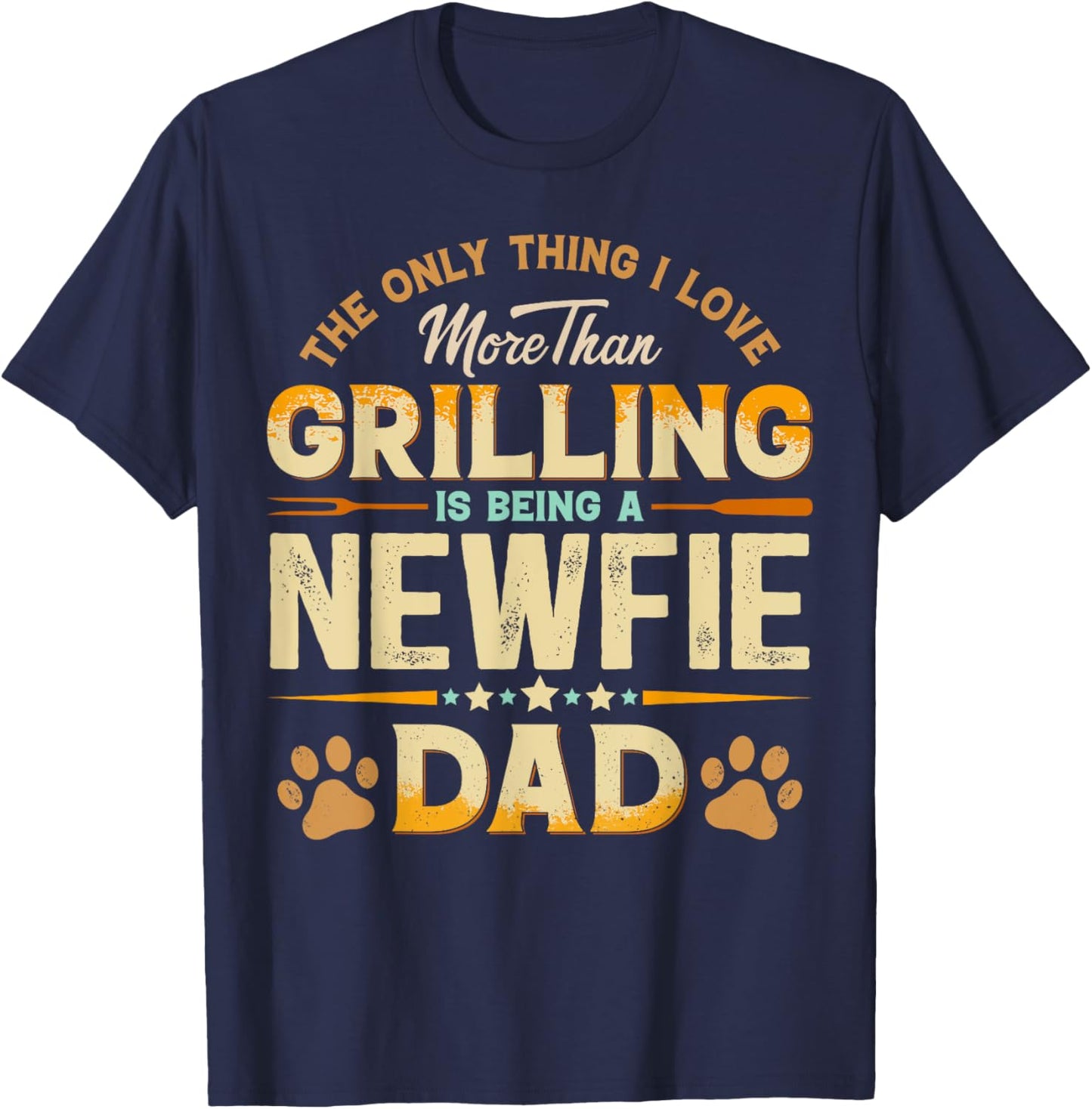 Funny Grilling Father's Day - Newfie Dad Dog Lover T-Shirt - T-Shirt | Navy