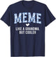 Meme Definition Meme Grandma Meme Grandmother T-Shirt - T-Shirt | Navy