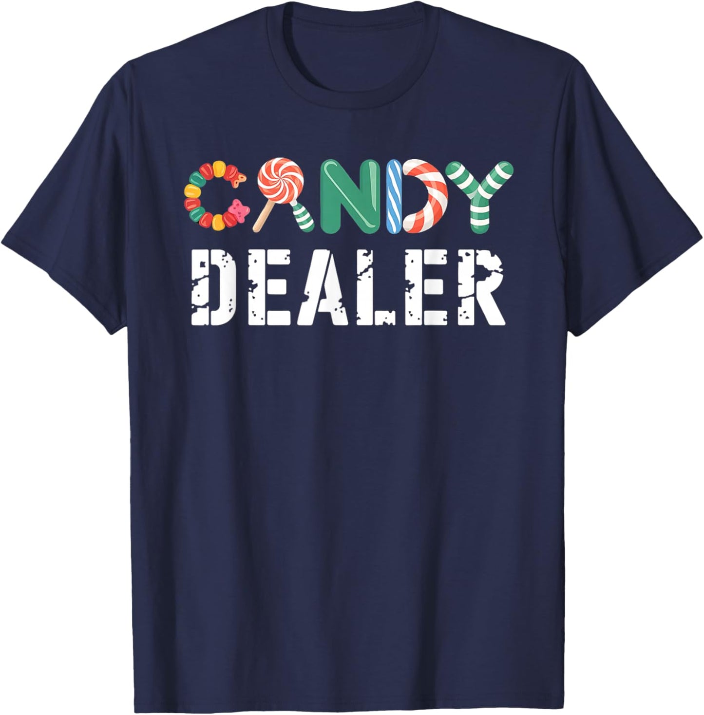 Candy Dealer Colorful Funny for Sweet Lovers Gifts T-Shirt - T-Shirt | Navy