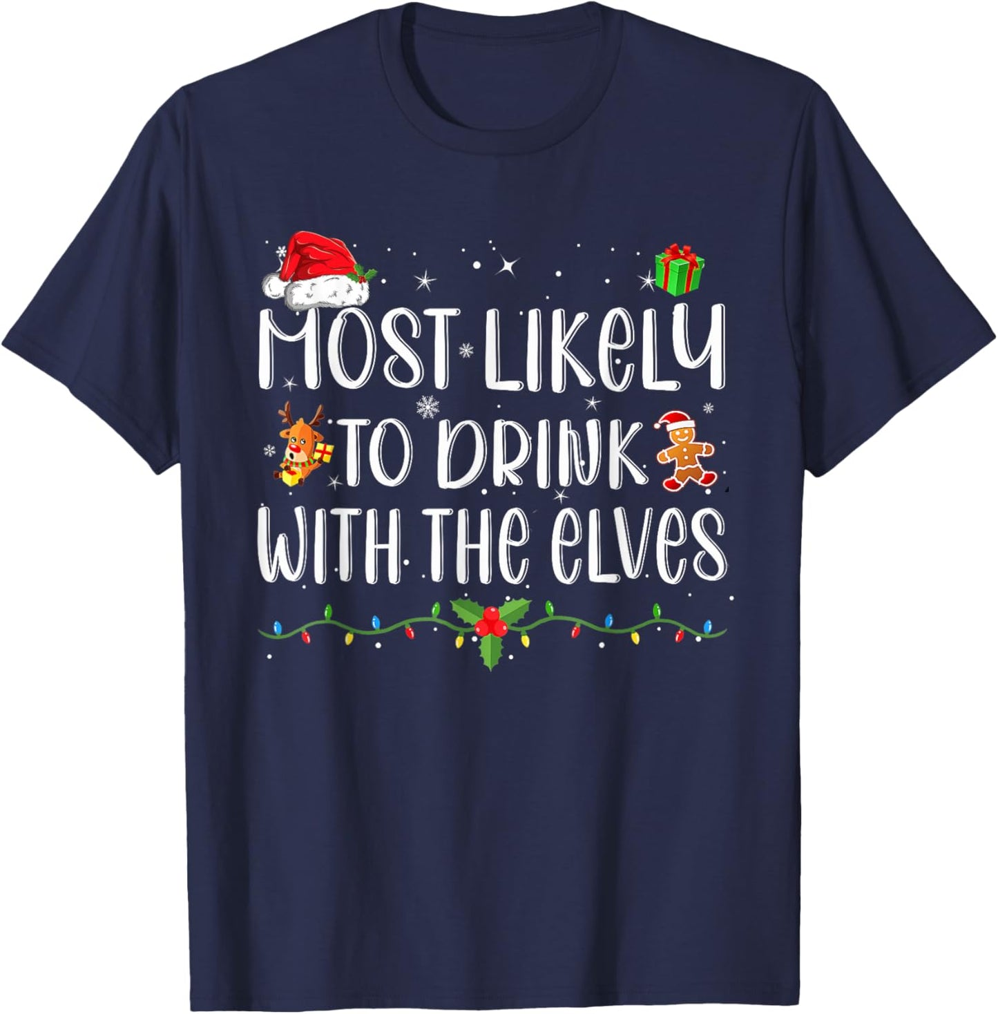 Most Likely to Drink With The Elves Funny Drinking Christmas T-Shirt - T-Shirt | Navy