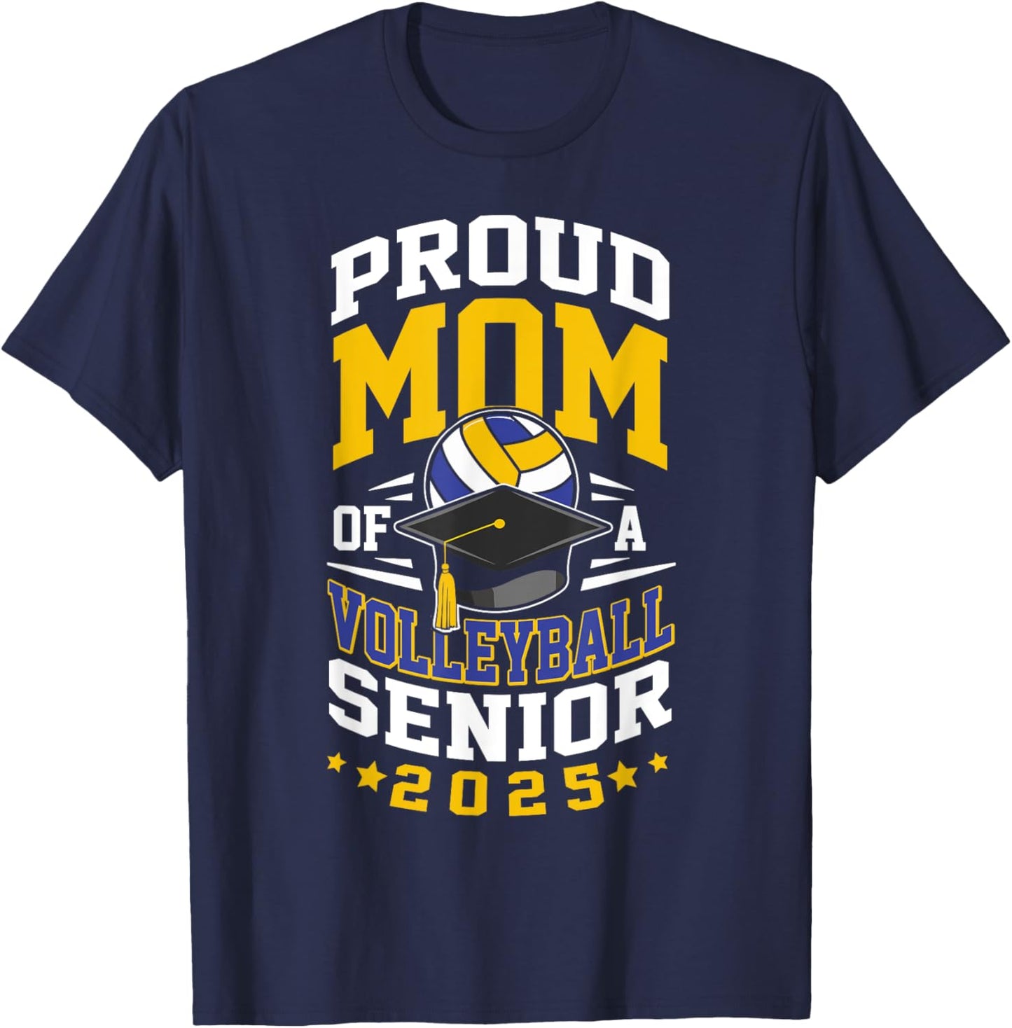 Proud mom of a volleyball senior class of 2025 family T-Shirt - T-Shirt | Navy