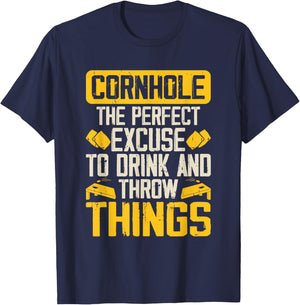The Perfect Excuse To Drink And Throw Things Funny Cornhole T-Shirt - T-Shirt | Navy