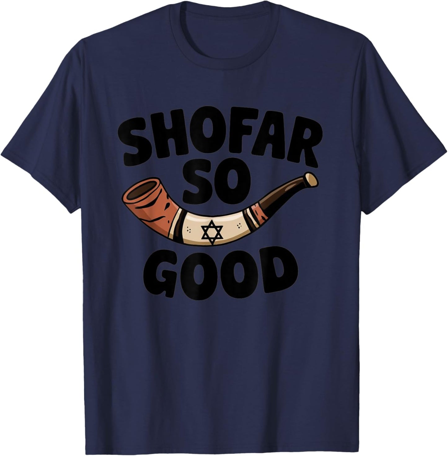 Shofar So Good Funny Rosh Hashanah Jewish Holiday T-Shirt - T-Shirt | Navy