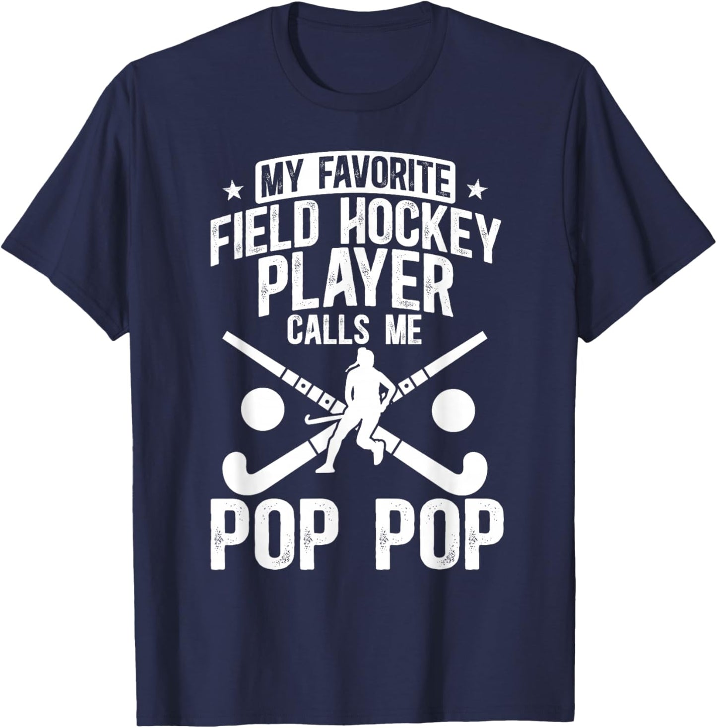 Proud Field Hockey Pop Pop of A Field Hockey Player Pop Pop T-Shirt - T-Shirt | Navy