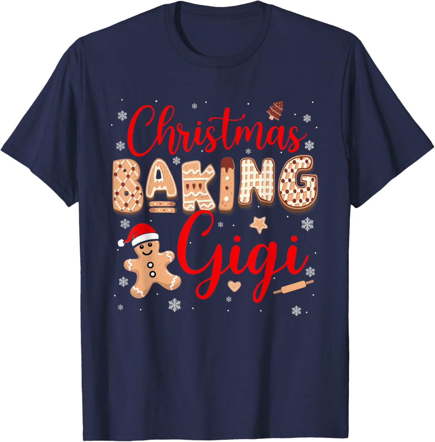 Christmas Baking Gigi Funny Family Baker Baking Cookie Lover T-Shirt - T-Shirt | Navy