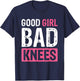 Good Girl Bad Knees T-Shirt - T-Shirt | Navy