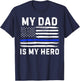 My Dad is My Hero Police Officer Blue Line American Flag T-Shirt - T-Shirt | Navy