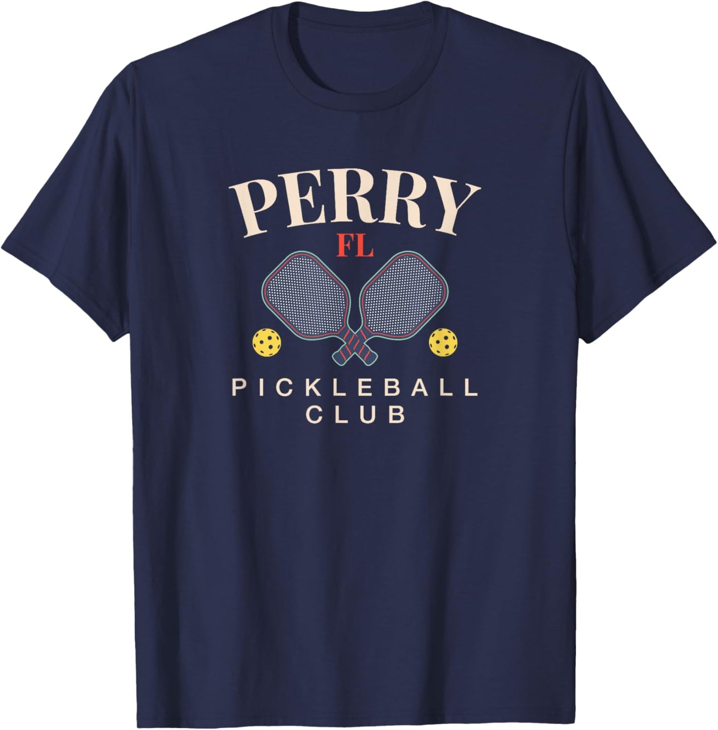 Perry, FL Pickleball Club for Paddle Lovers T-Shirt - T-Shirt | Navy