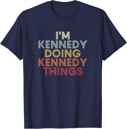 Kennedy Name Kennedy Personalized Name First Given T-Shirt - T-Shirt | Navy