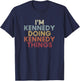 Kennedy Name Kennedy Personalized Name First Given T-Shirt - T-Shirt | Navy