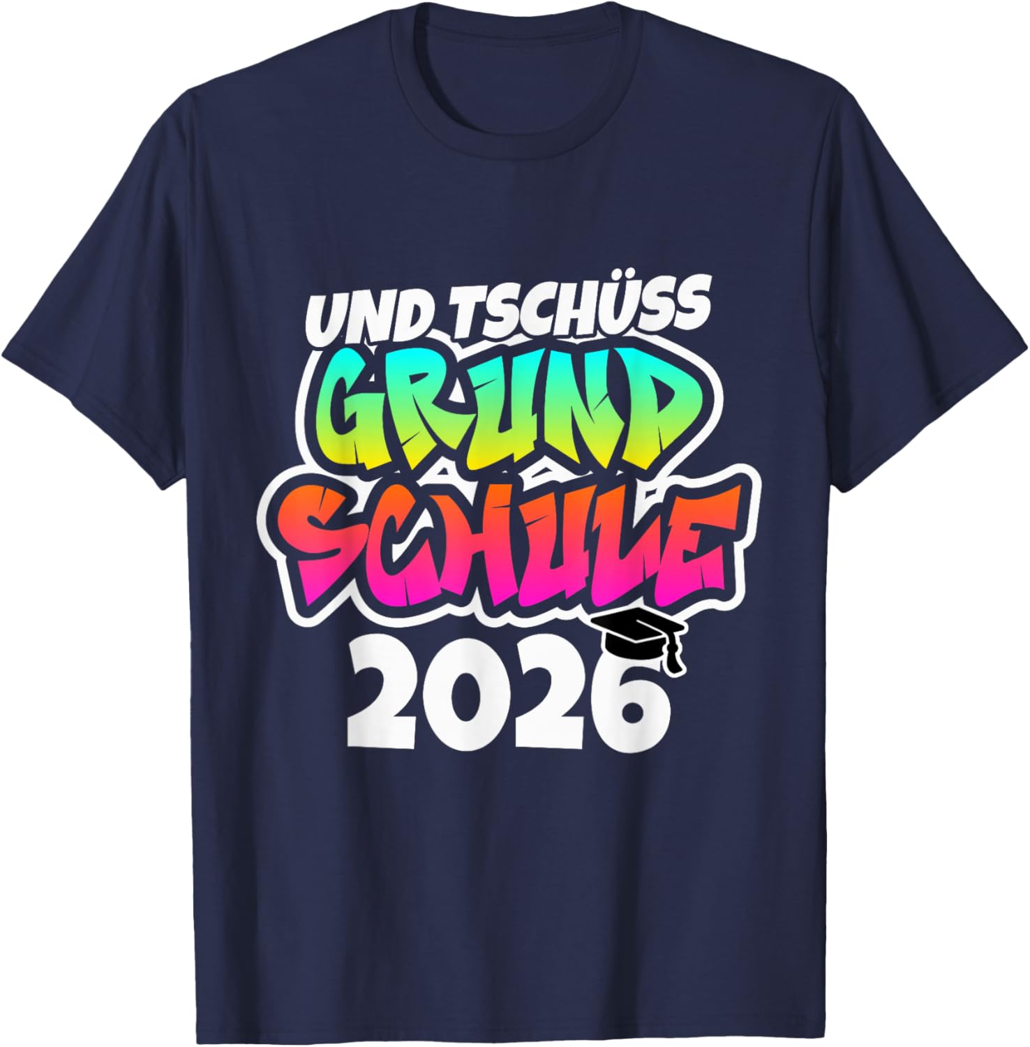 Und Tschüss Grundschule Geschafft Grundschule Abschluss2026 T-Shirt - T-Shirt | Navy