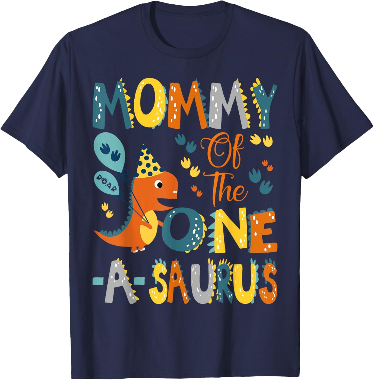 Mommy Of The One-A-Saurus 1St Birthday Dinosaur Party T-Shirt - T-Shirt | Navy